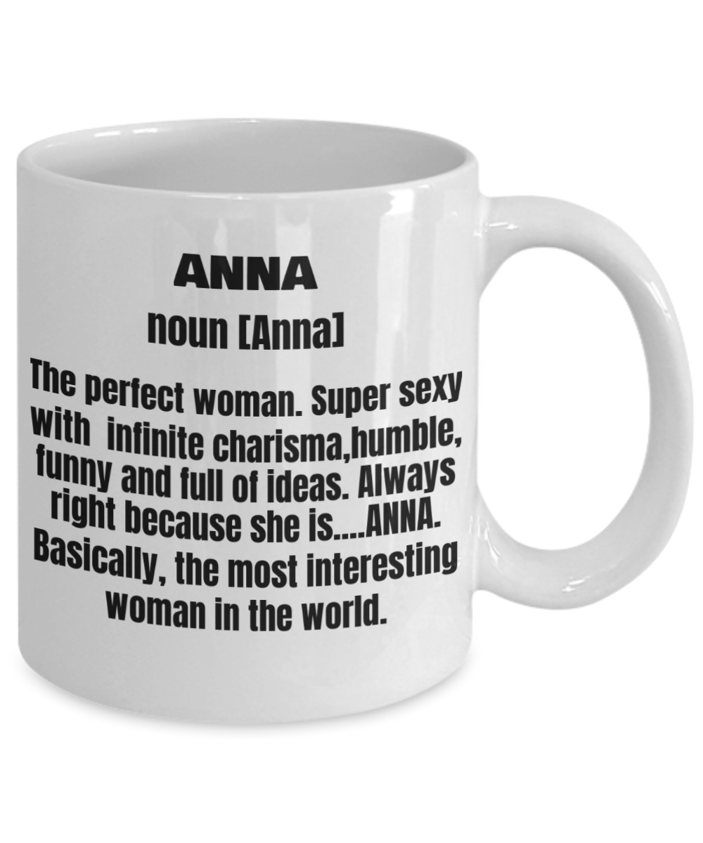 Anna First Name Adult Definition - Funny White Porcelain Coffee Mug Cute Cool Ceramic Cup 11 oz