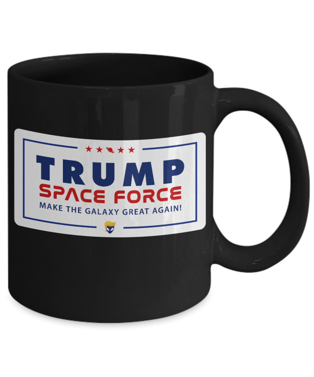 Trump 2020 Flag mugs, Trump Space Force Make the Galaxy Great Again - Funny Black Porcelain Coffee 11 oz