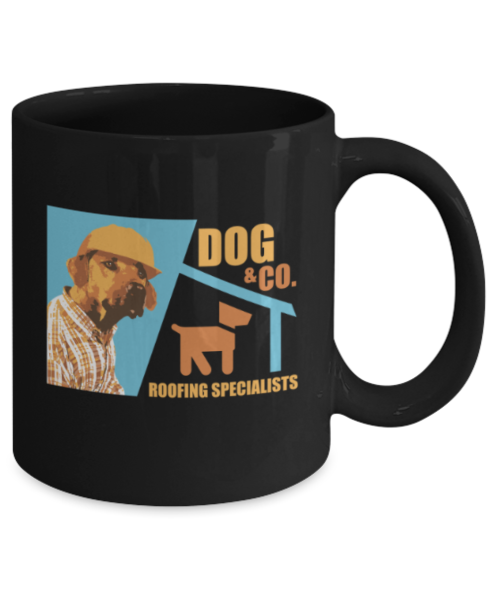 Gift gor dog lovers , Dog roofing specialist - Black Coffee Mug Porcelain Tea Cup 11 oz - Great Gift