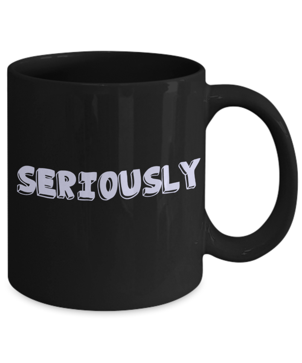 Hello georgous mug, Seriously - Black Porcelain Coffee 11 oz