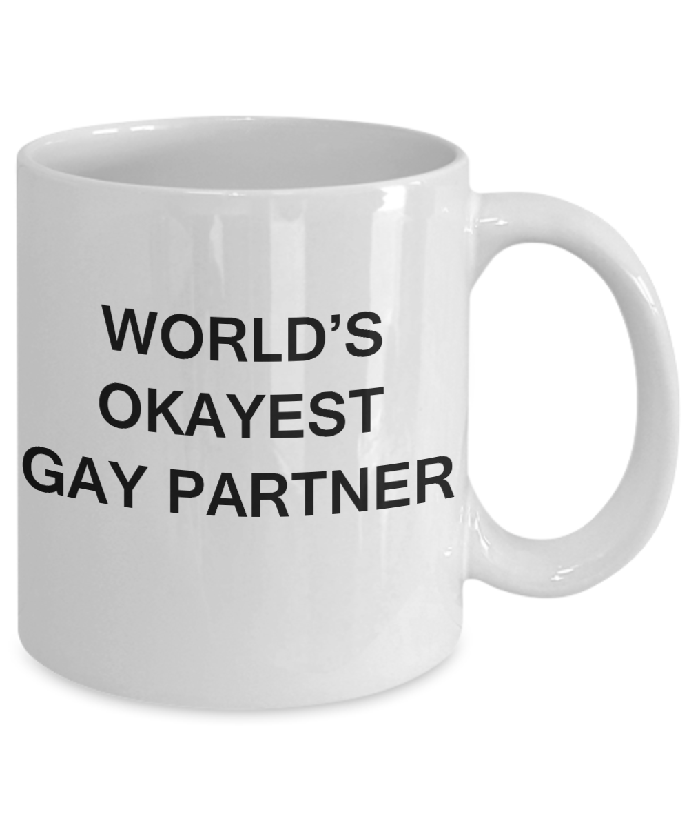 Gay away candy gag gift - World's okayest Gay Partner - Gifts for Gays & Gay Partners, Funny Mugs Gift Ideas 11 Oz