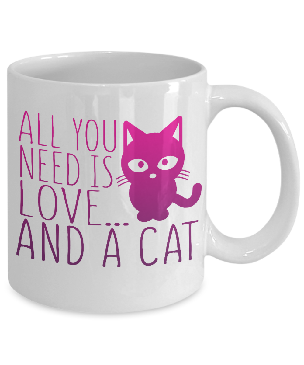 Catmom Coffee Mug, All You Need Is Love And A Cat -White Porcelain Coffee Mug 11 Oz Funny Quotes Coffee Mug