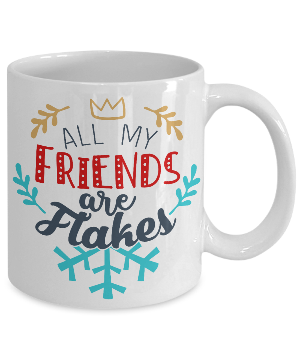 Nightnare before christmas mug - All My Friends Are Flakes - Funny Christmas Gift Mugs, Christmas Gifts for family Ceramic Cup White, Funny Mugs Gift Ideas 11 Oz