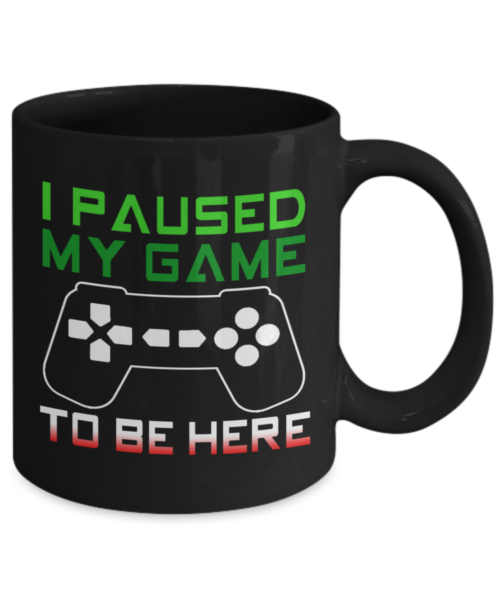 Gameboy Coffee Mug, I Paused My Game To Be Here -Black Porcelain Coffee Mug 11 oz for Gamer, son, Daughter, dad