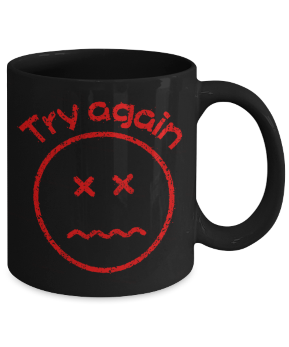 Try again - Funny Black Porcelain Coffee 11 oz