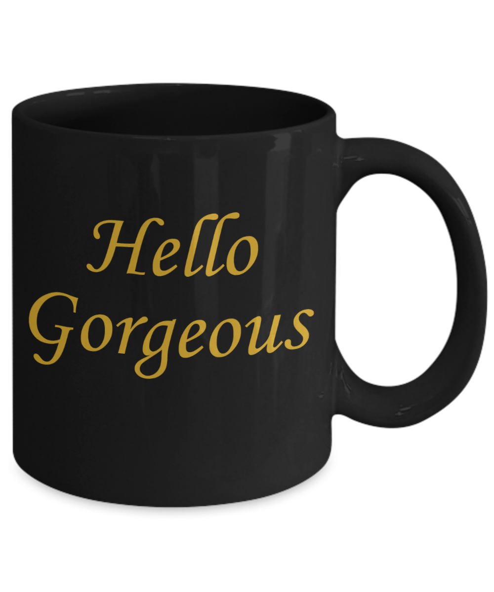 Hello georgous mug, Hello Gorgeous Gold Coloured - Black Porcelain Coffee 11 oz
