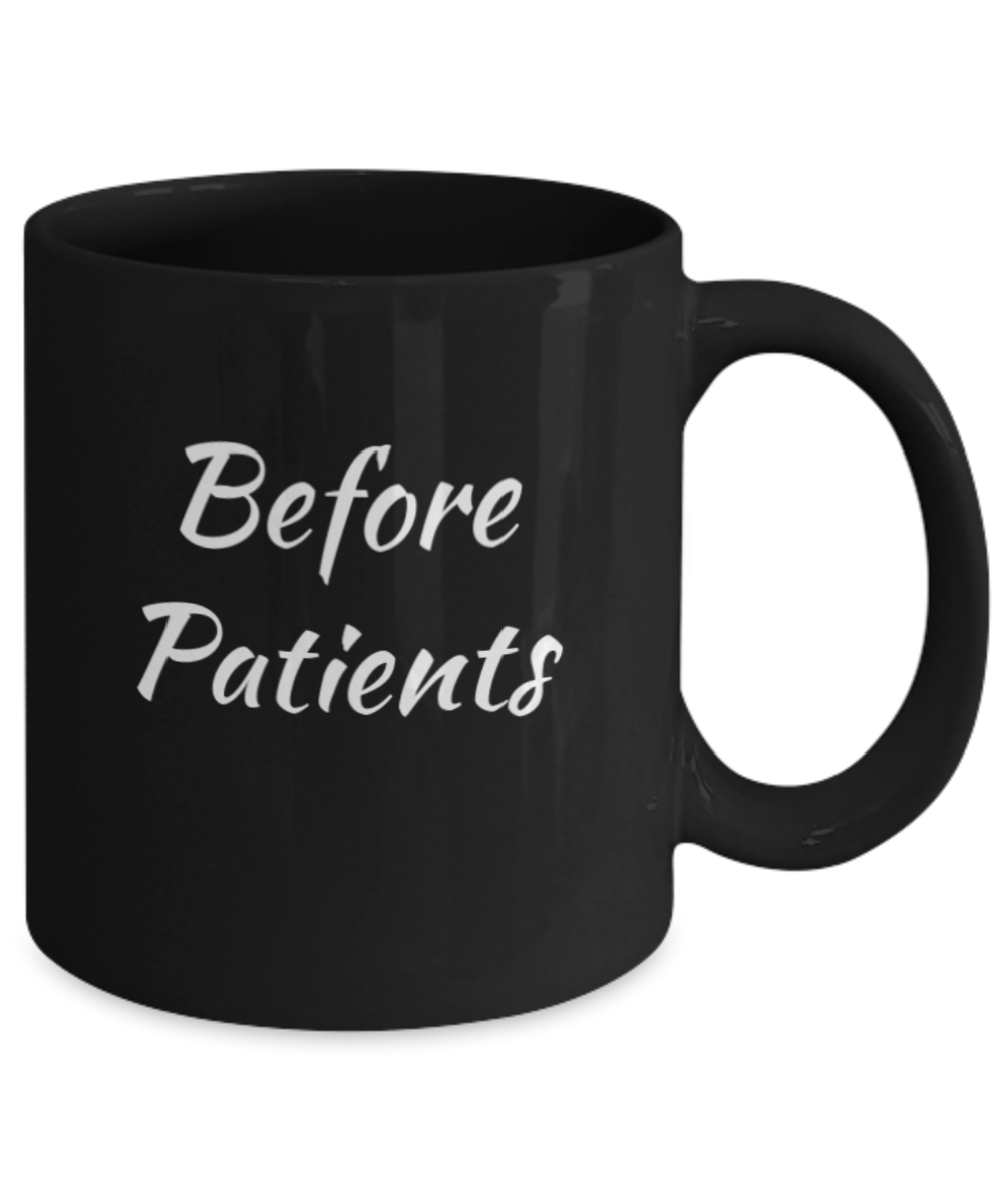Before Coffee Cup -Nurselife Gift, Gift for Nurse, Gift for Doctor, Nurse Black Coffee Cup