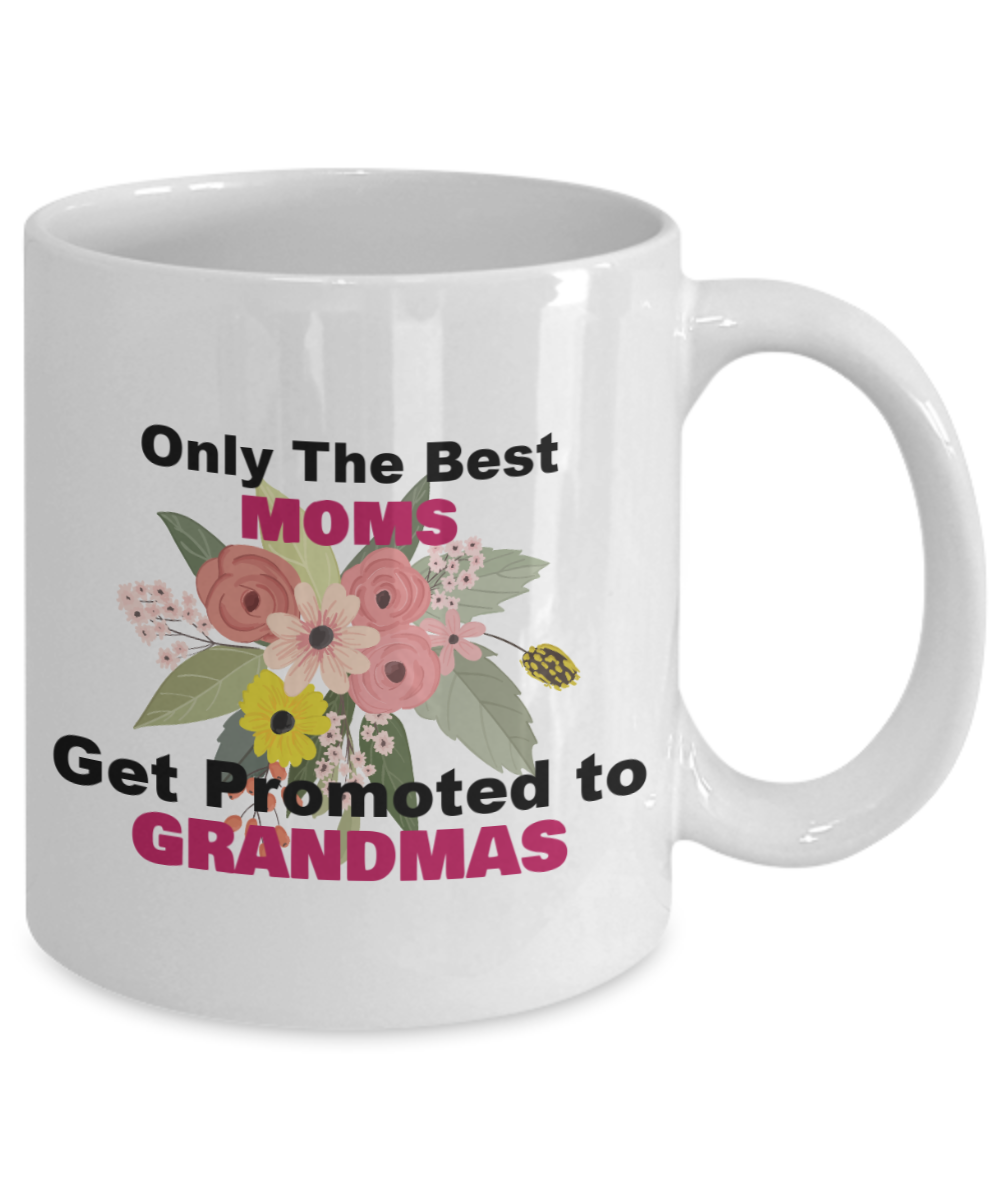 Grandma Mug - Only the Best Moms Get Promoted to Grandmas Coffee Mug,Pregnancy Announcement,Grandchild Gift for Grandma from Grandchild Son Daughter