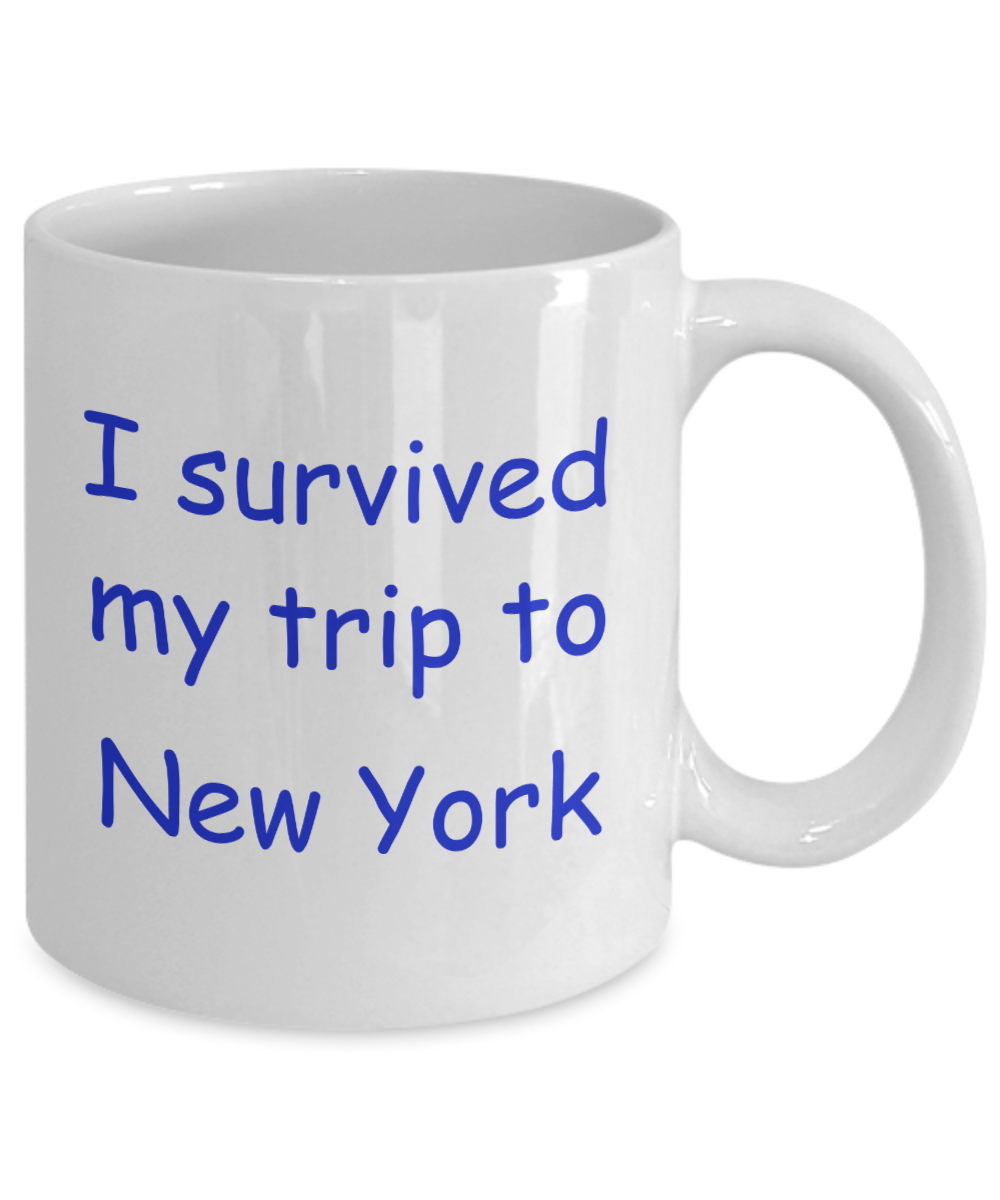 New York coffee mugs souvenirs , I survived my trip to New York - White Coffee Mug Tea Cup 11 oz Gift