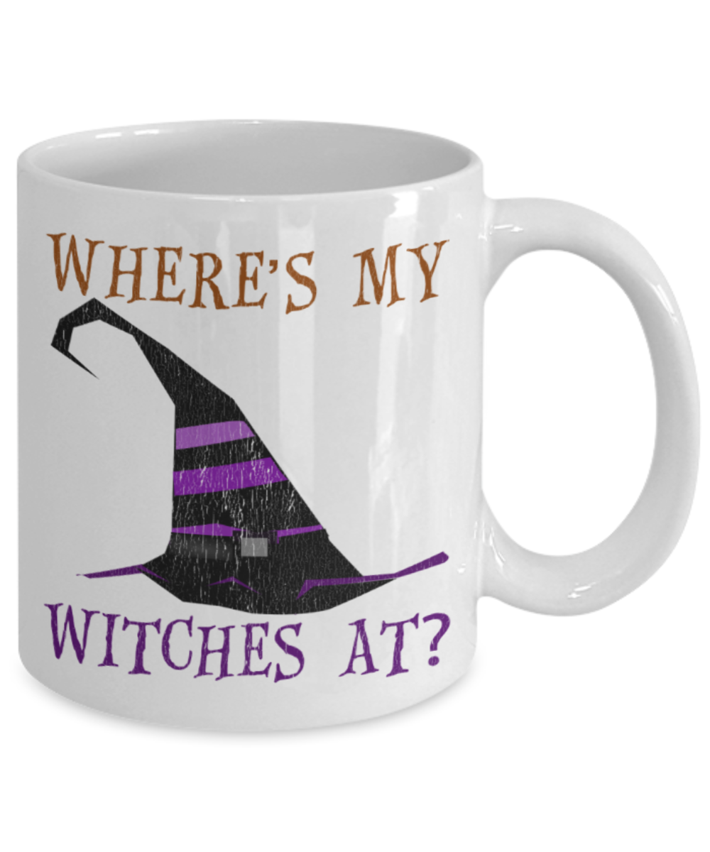 Midnight mug rogue - Where's my witches at? - White Porcelain Coffee Mug Cute Ceramic Cup 11 oz
