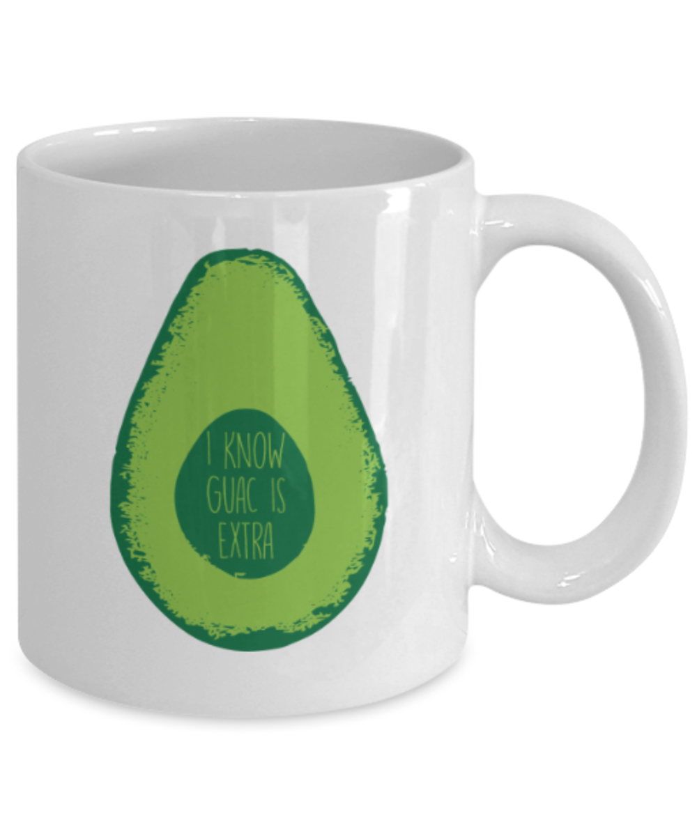 Food Lovers mugs , I Know Guac is Extra - White Coffee Mug Porcelain Tea Cup 11 oz - Great Gift