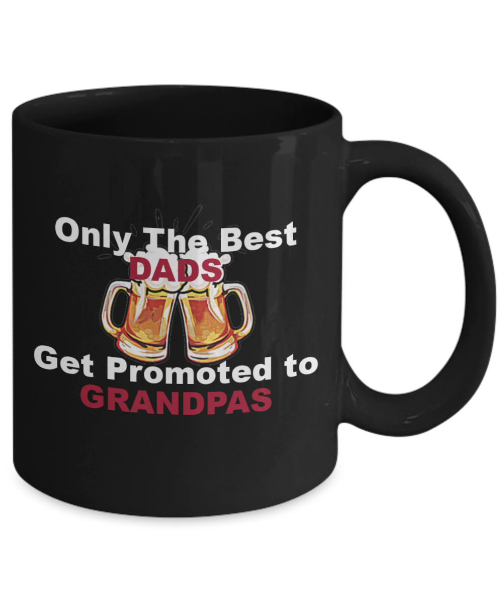Back Grandpa Mug - Only the Best Dads Get Promoted to Grandpas Coffee Mug,Pregnancy Announcement,Grandchild Gift for Grandpa from Grandchild Son Daughter