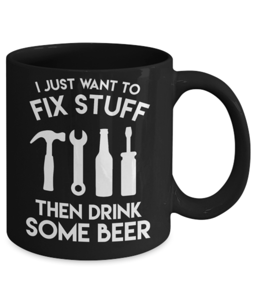 Beer Lovers Gifts , Fix stuff and Drink Beer - Black Coffee Mug Porcelain Tea Cup 11 oz - Great Gift