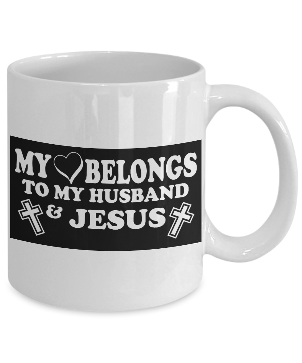 Christian Religious Gift Ideas Coffee mug, My Love Belongs To My Husband And Jesus - White Porcelain Coffee Mug 11 oz For Christmas, Birthday, Gift For, Wife, Husband