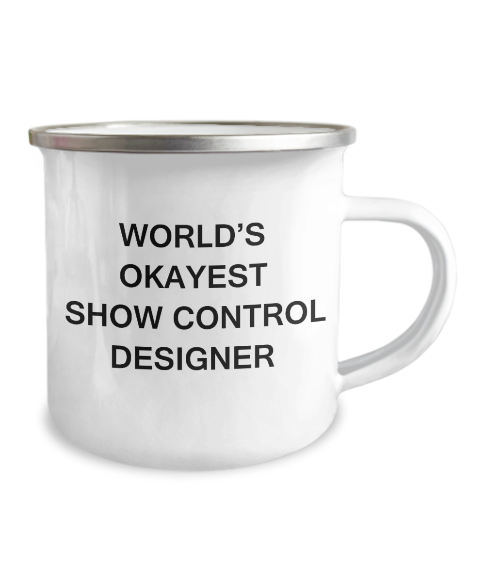 Funny Mug - World's Okayest Show Control Designer - 12 Oz Stainless Steel Enamel Finish White Camper Coffee Mug