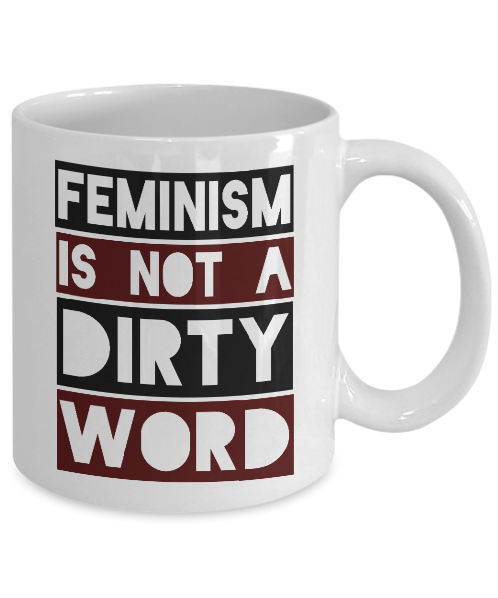 Badass Feminist Coffee Mug, Feminism Is Not A Dirty Word-White Porcelain Coffee Mug 11 oz For Daughter,Teen,Women