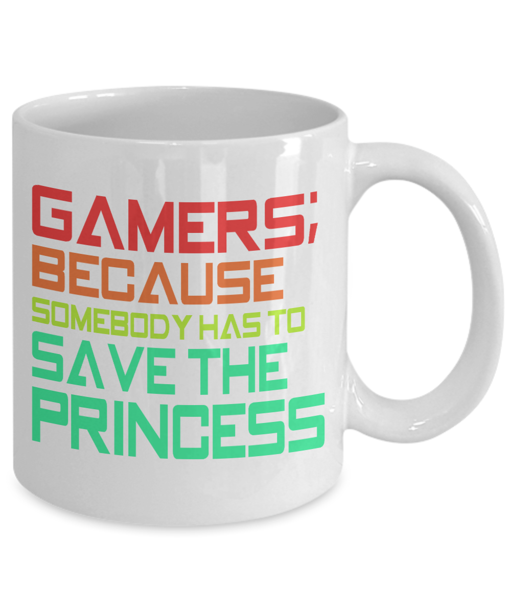 Gameboy Coffee Mug,Gamer's Because Somebody Has To Save The Princess-White Porcelain Coffee Mug 11 oz for Gamer, son, Daughter