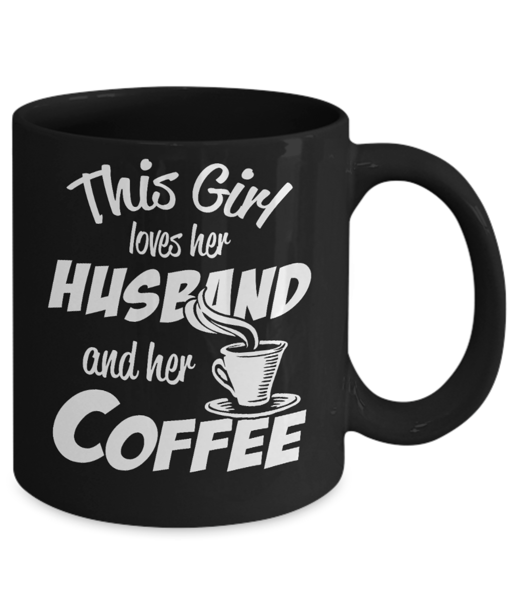 Great Wife Gift Coffee Mug, This Girl Loves Her Husband And Her Coffee -Black Porcelain Coffee Mug 11 oz For Husband, Wife, Wedding Anniversary, Birthday, Christmas, Gift