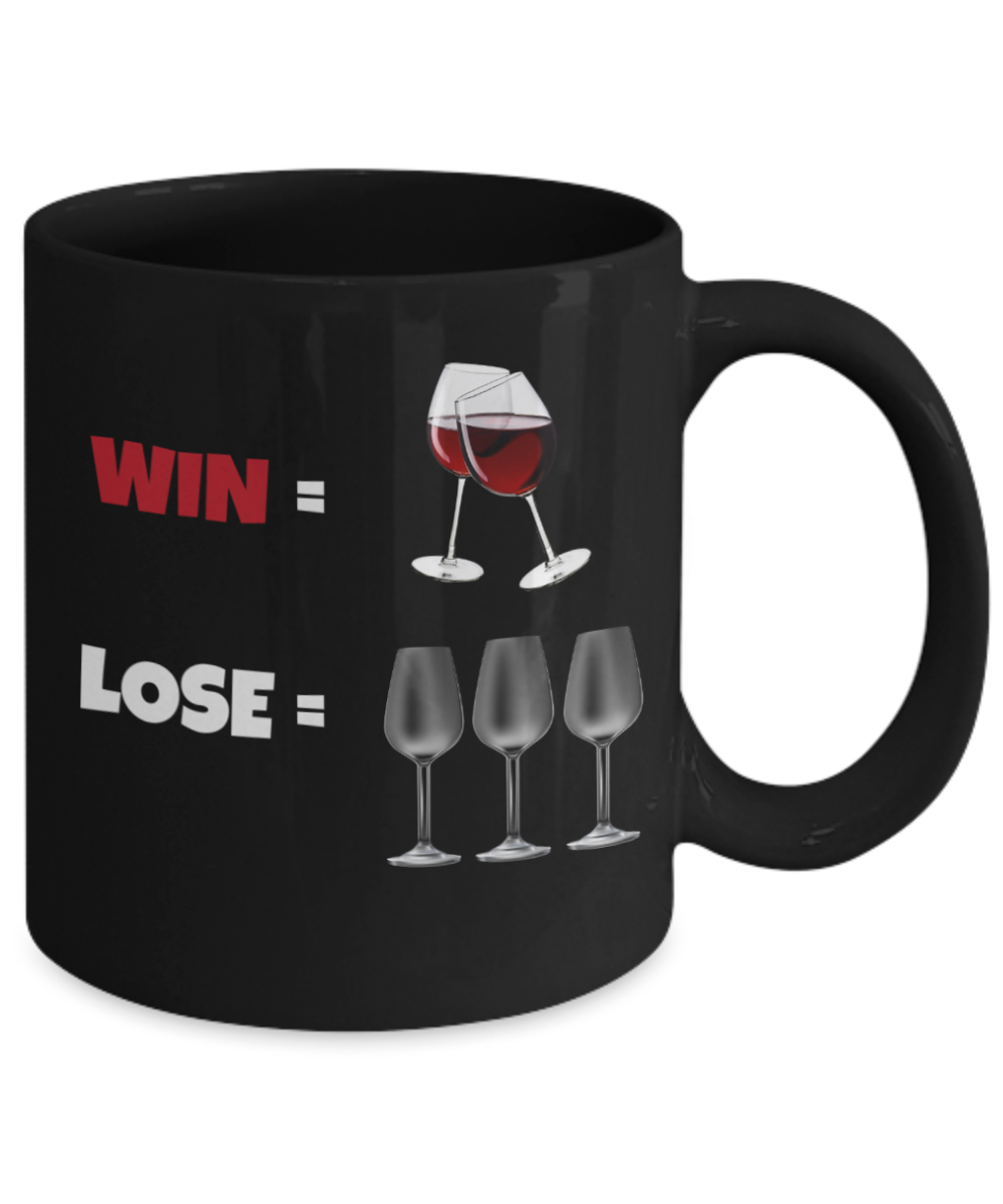 Shh theres wine in here, Win or Lose - Black Porcelain Coffee 11 oz