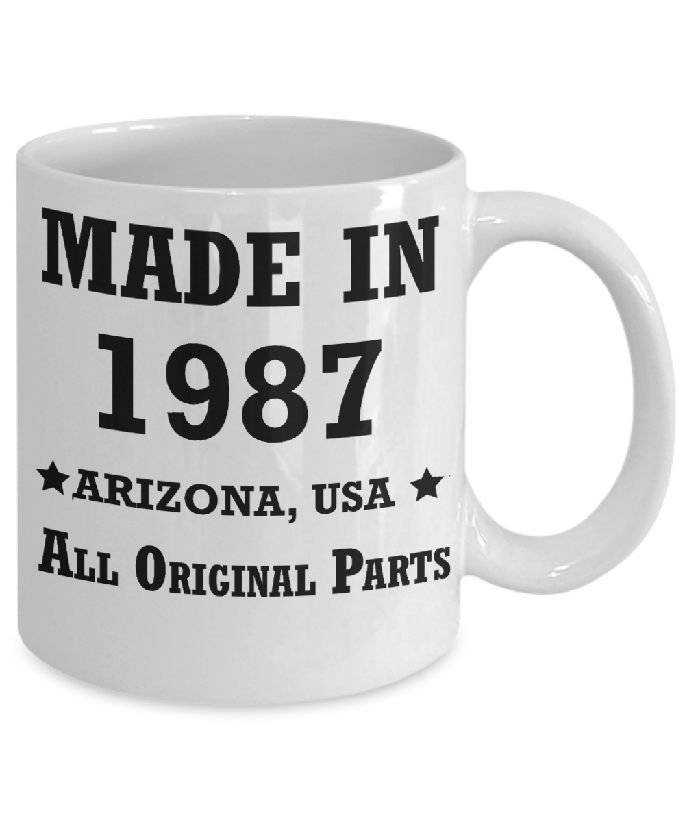 32nd birthday gifts for women - Made in 1987 All Original Parts Arizona - Best 32nd Birthday Gifts for family Ceramic Cup White, Funny Mugs Gift Ideas 11 Oz