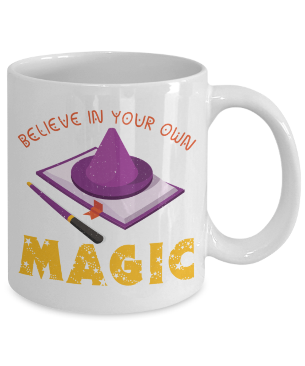 Success Lovers Mugs, Believe in your own magic - Funny White Porcelain Coffee 11 oz