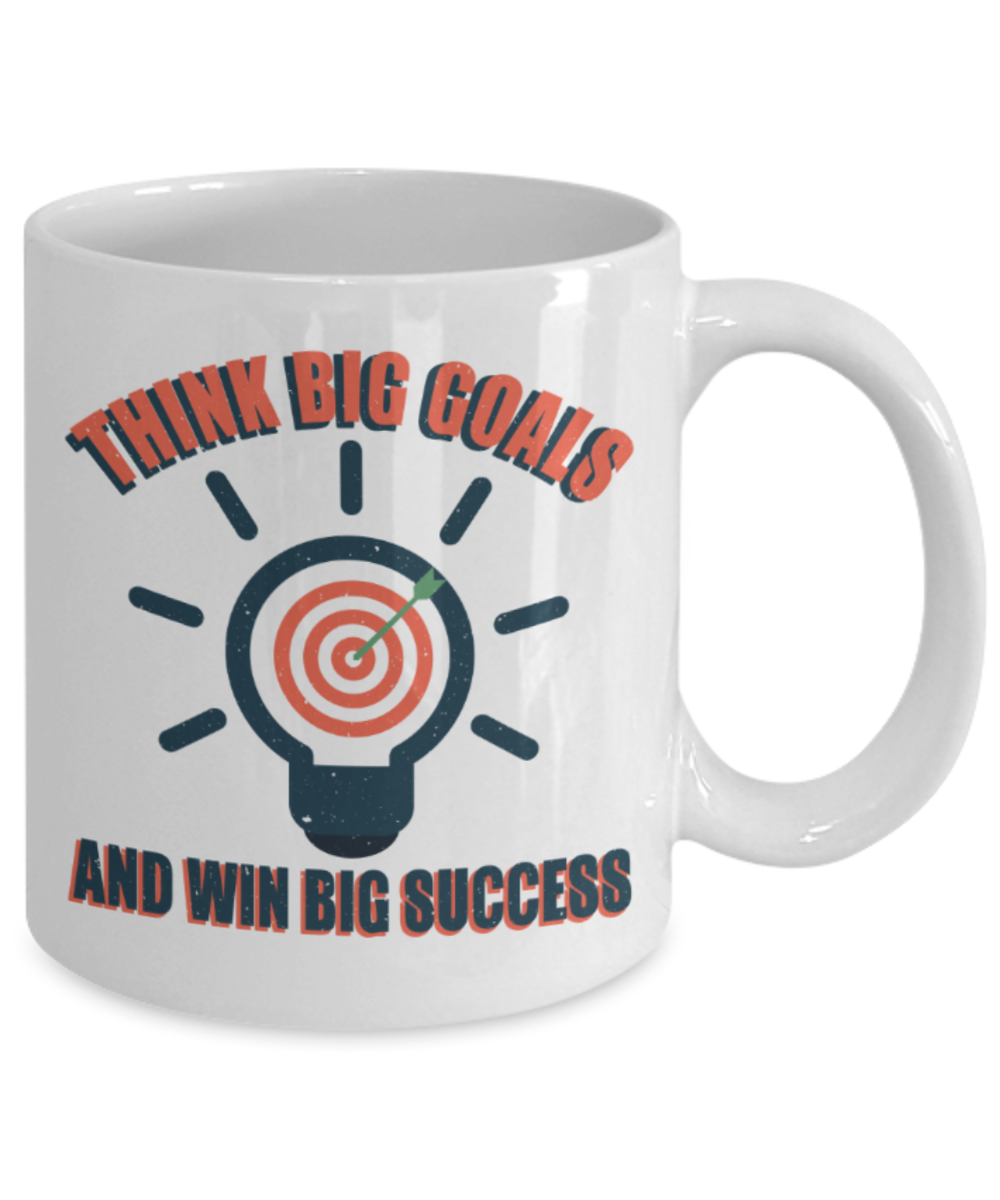 Success Lovers Mugs, Think big goals and win big success - Funny White Porcelain Coffee 11 oz