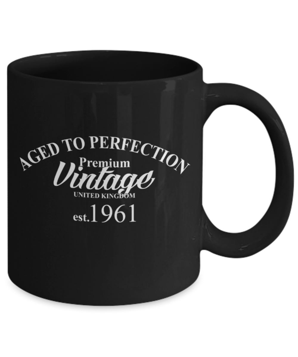 58th birthday mug gifts , Vintage 1961 UK Aged to perfection - Black Coffee Mug Tea Cup 11 oz Gift