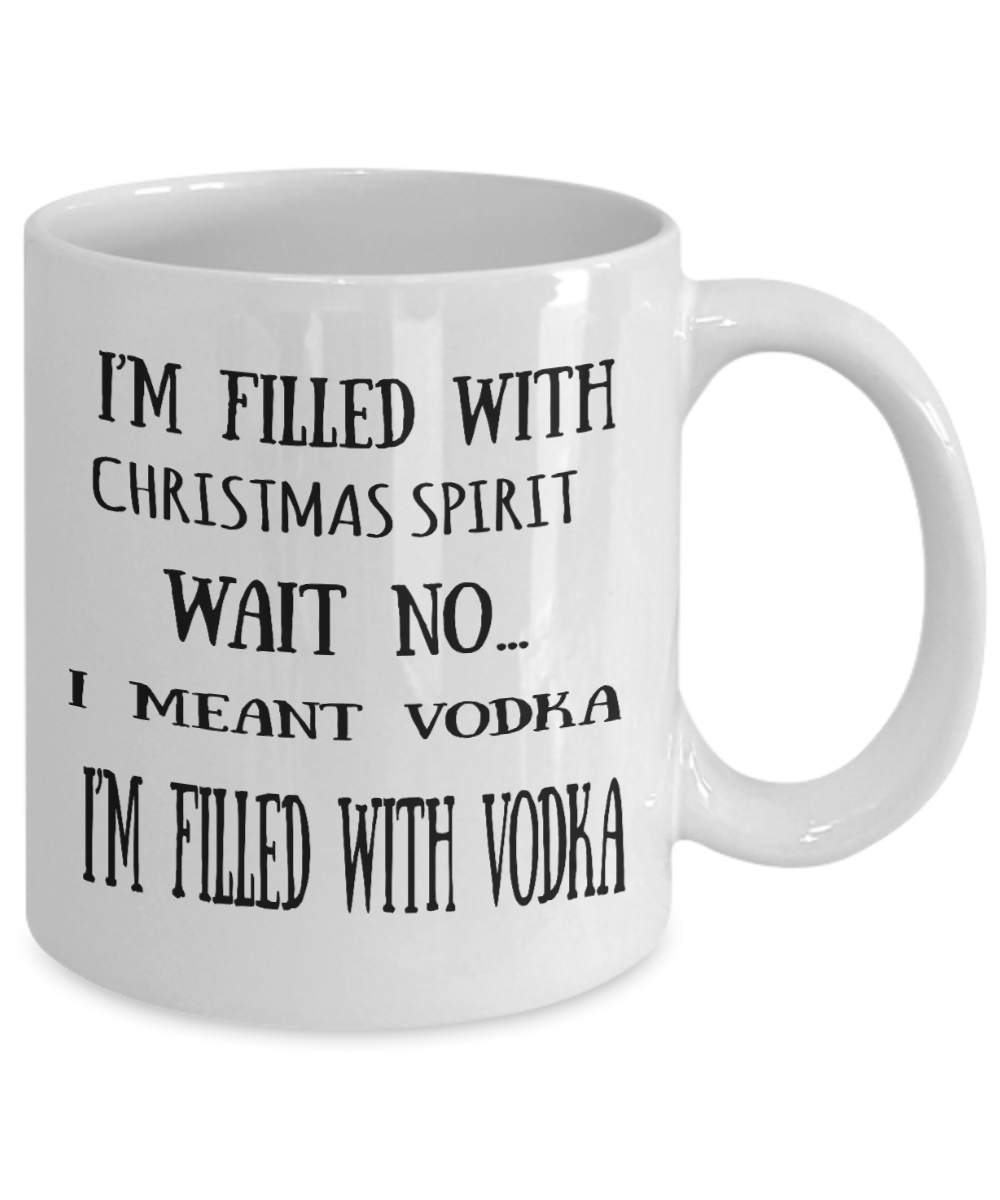 Nightmare before christmas mug, Christmas I'm filled with Vodka spirit - White Coffee Mug Tea Cup 11 oz Gift