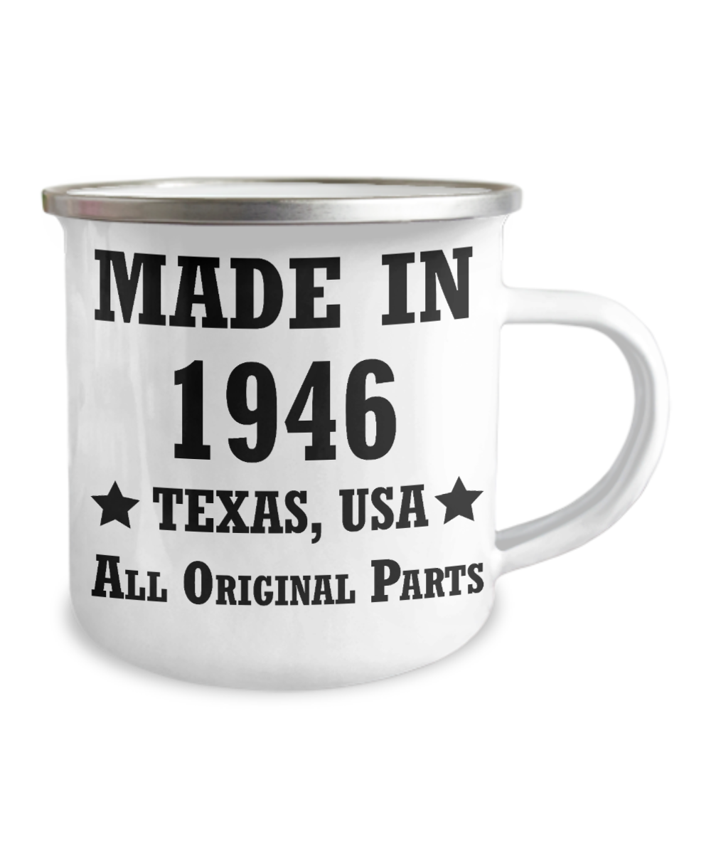 72nd birthday Coffee Mug , Texas 1946 Birthday Mugs - Made in 1946 All Original Parts -12 Oz Stainless Steel Enamel Finish Camper Coffee Mug