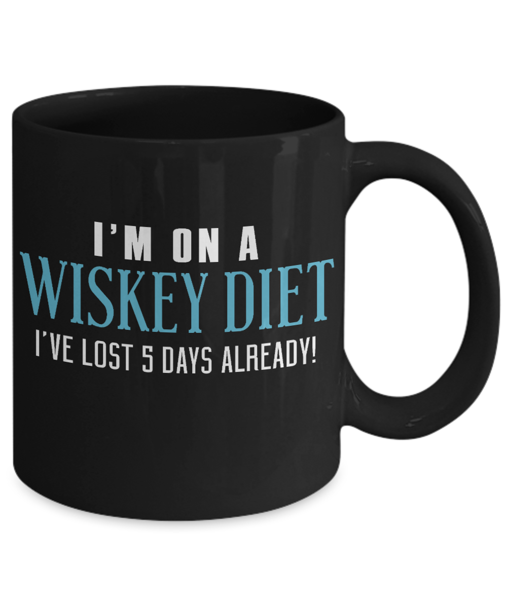 Probably Whiskey Coffee mug, I'm On A Whiskey Diet I've Lost 5 Days Already-Black Porcelain Coffee Mug 11 oz