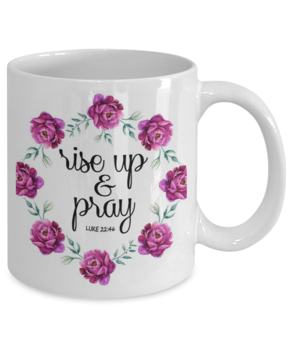 Scripture mugs for women , Rise up and Pray - White Coffee Mug Tea Cup 11 oz Gift