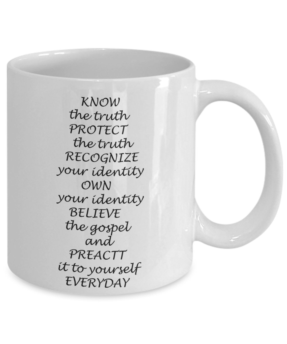Know the truth Protect the truth - White Coffee Mug Tea Cup 11 oz Gift