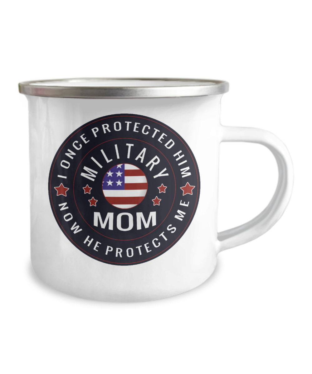 Military Mom I Once Protected Him Now He Protects Me- 12 Oz Stainless Steel Enamel Finish White Camper Coffee Mug