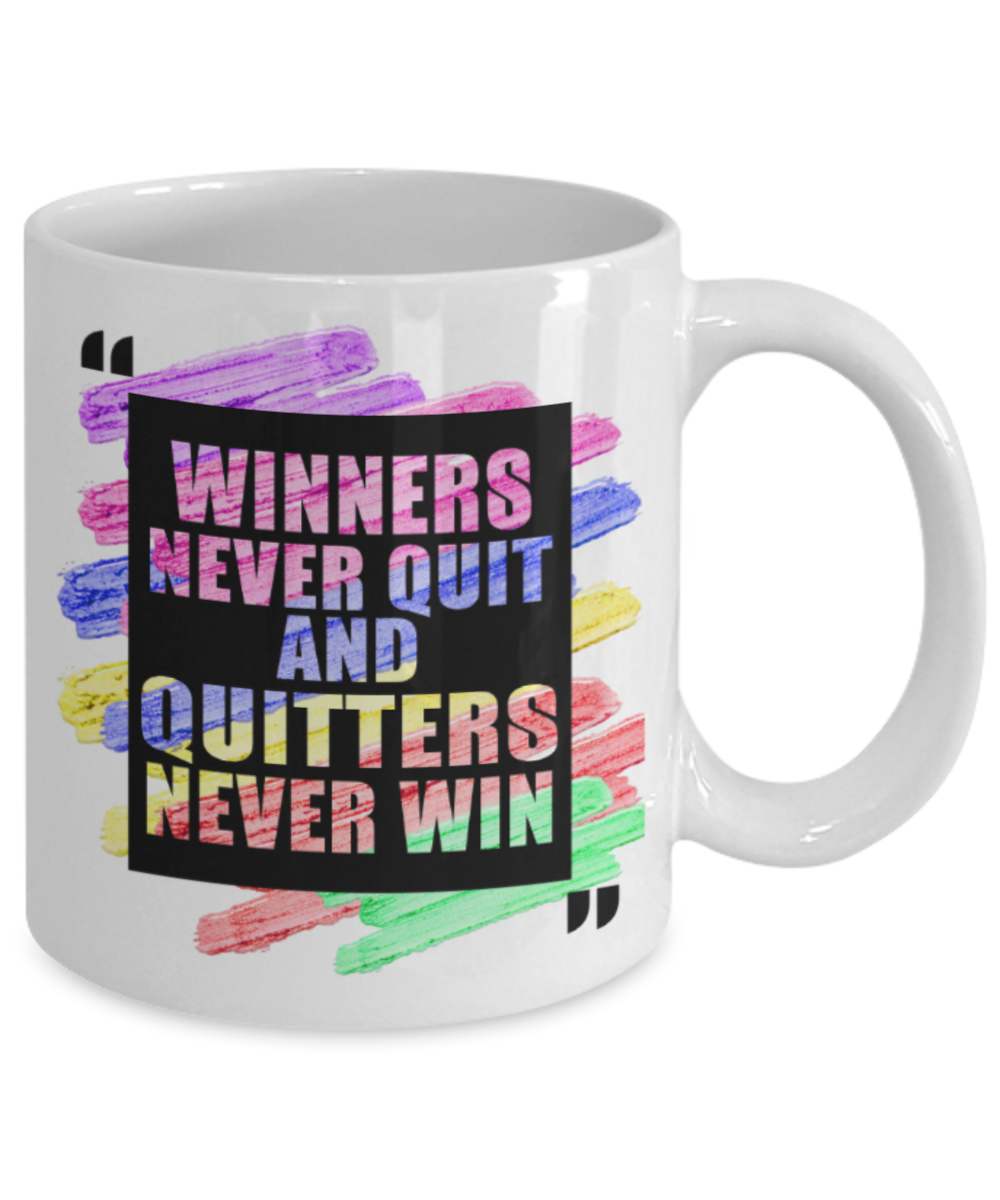 Success Lovers Mugs, Winners never quit and quitters never win - Funny White Porcelain Coffee 11 oz