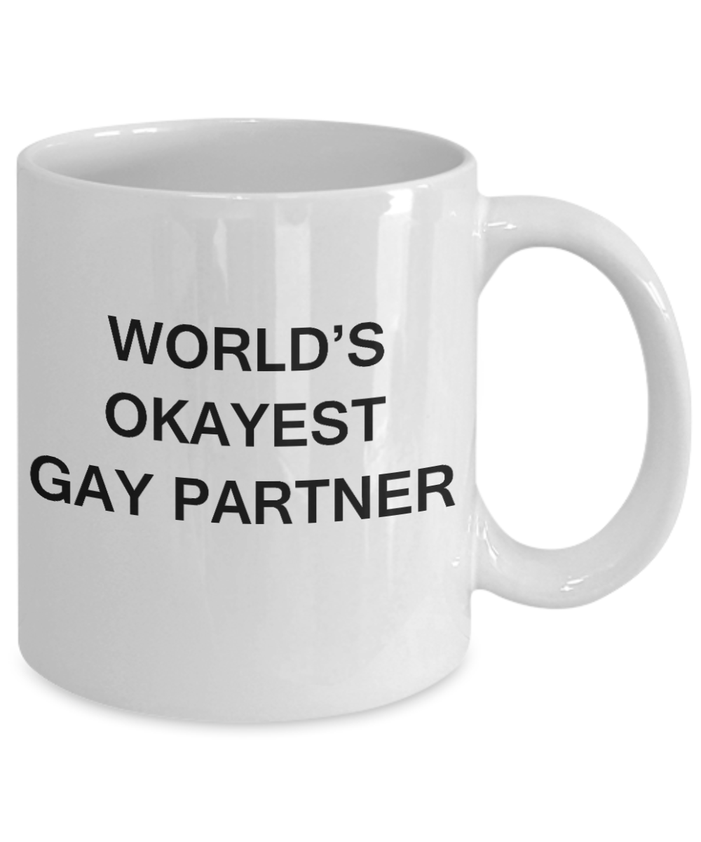 Gifts for closeted gays - World's okayest Gay Partner - Gifts for Gays & Gay Partners, Funny Mugs Gift Ideas 11 Oz