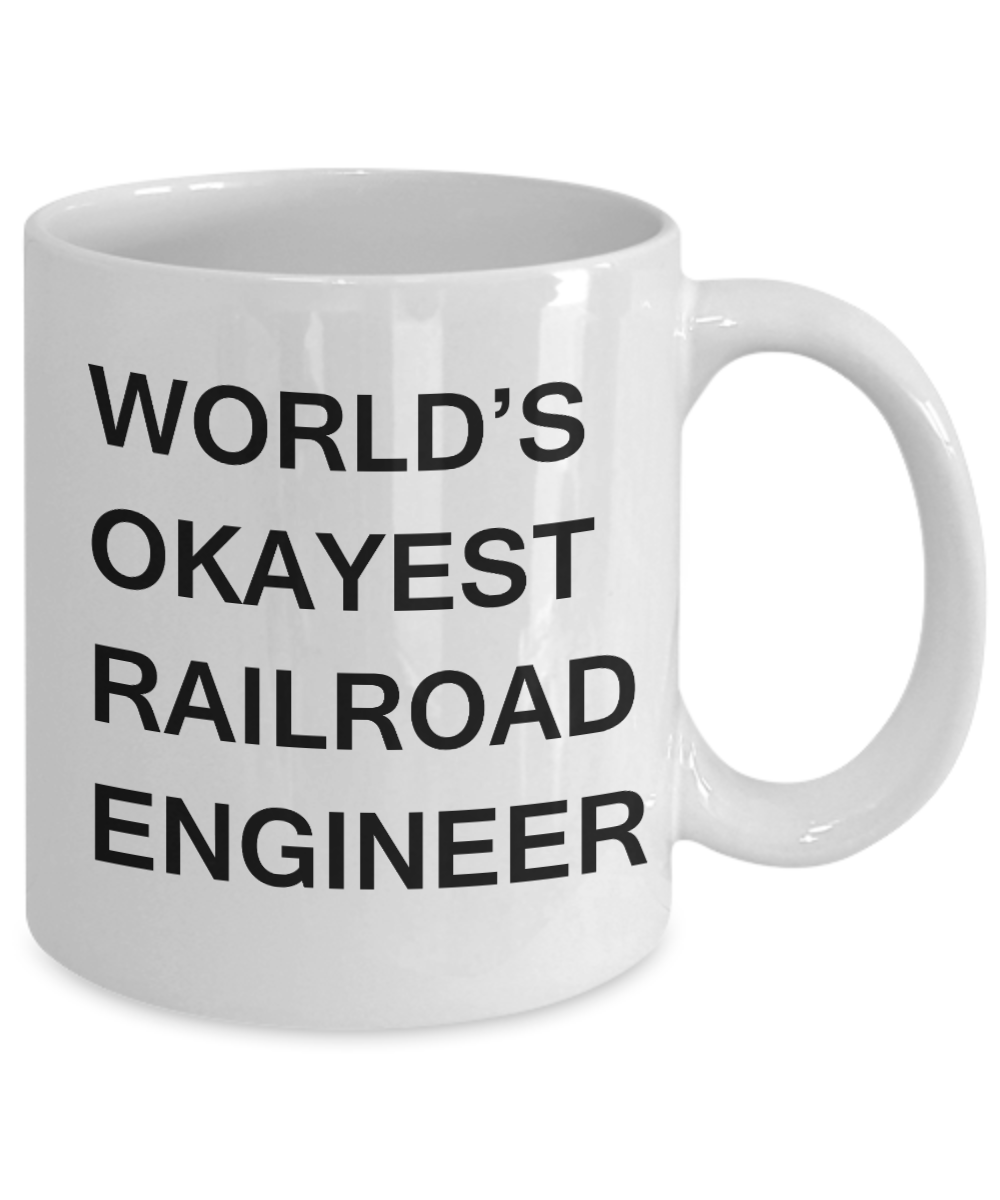 Funny Mug - World's Okayest Railroad engineer - Porcelain White Funny Coffee Mug 11 oz