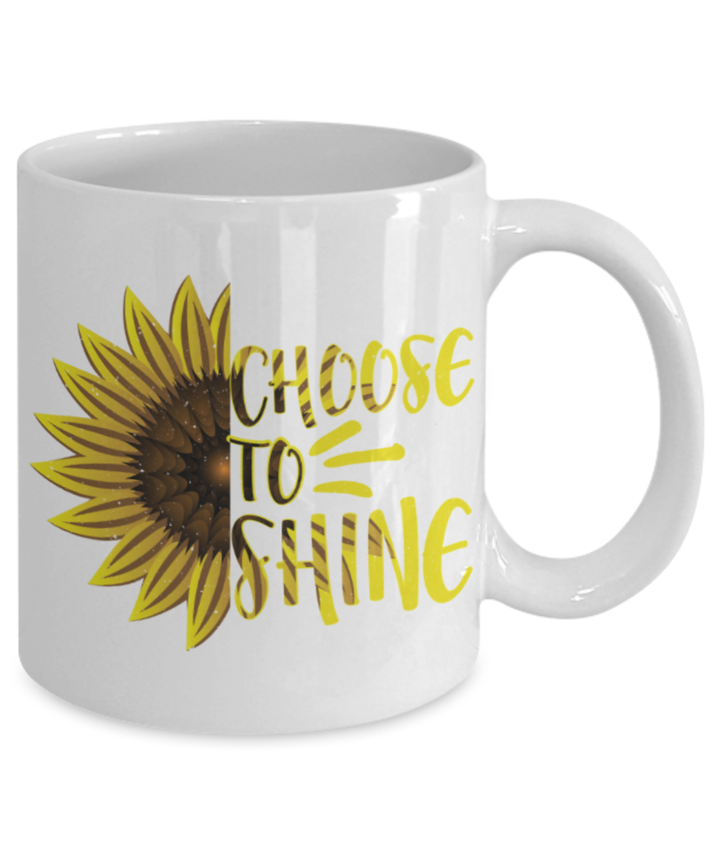 Choose to shine - Funny White Porcelain Coffee 11 oz