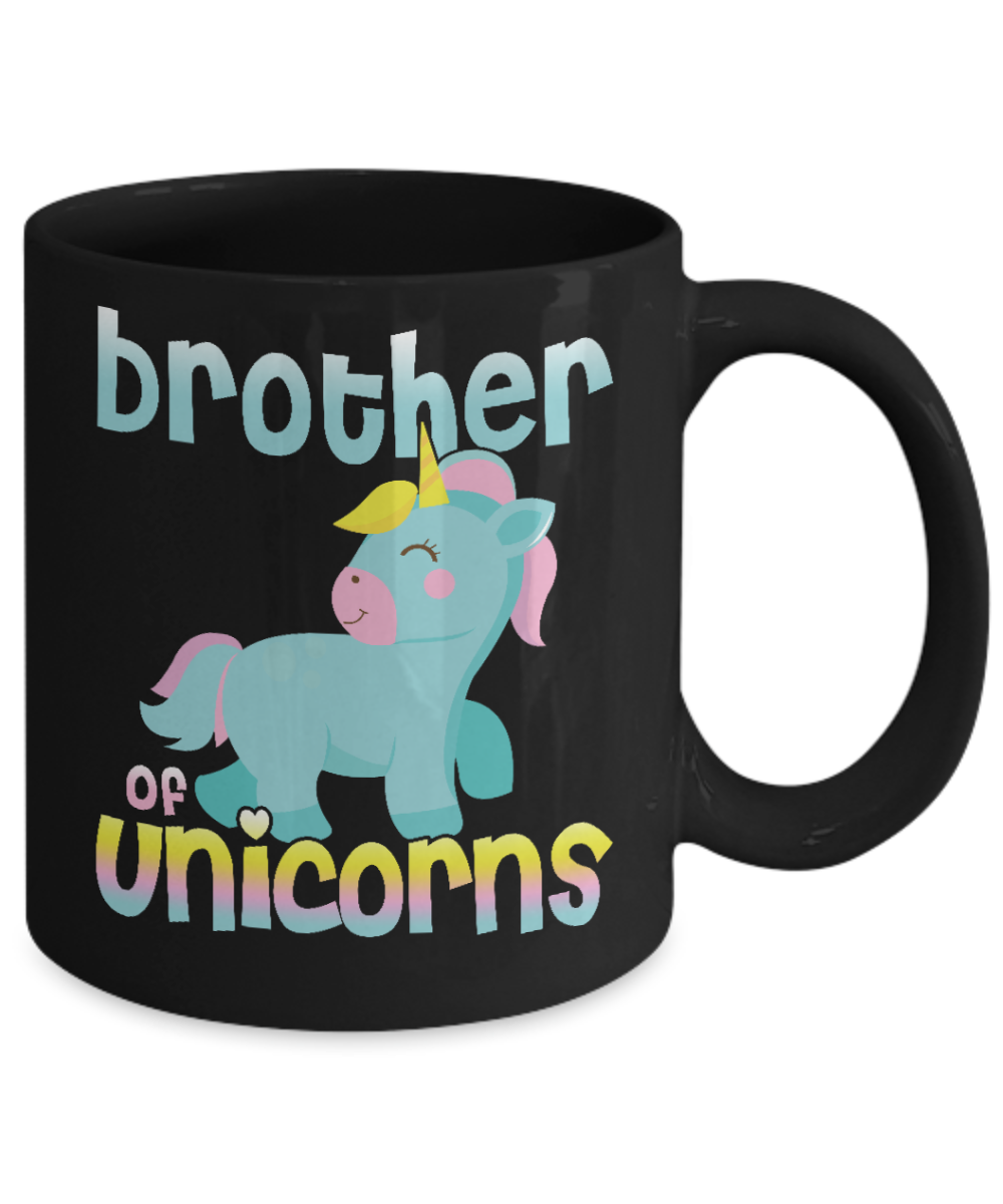 Brother Coffee Mug, Brother Of unicorns- Black Porcelain Coffee Mug 11 Oz Funny Quotes Coffee Mug