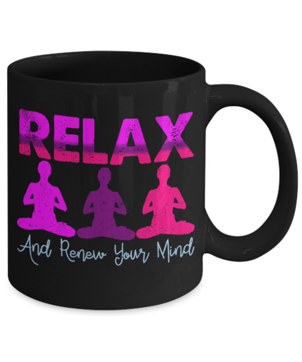 Relax and renew your mind - Funny Black Porcelain Coffee 11 oz