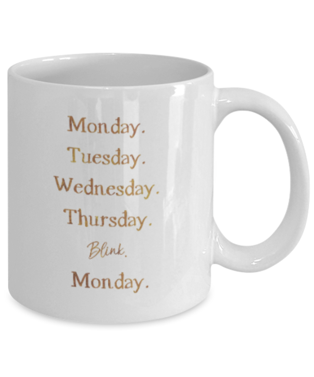 Positive mugs , Weekend Blink funny - White Coffee Mug Tea Cup 11 oz Gift