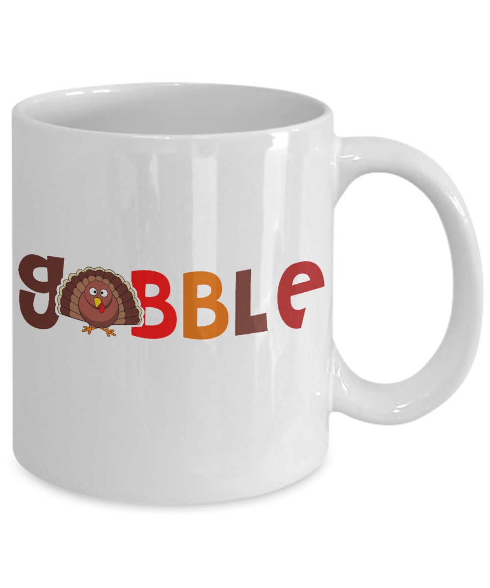 Thanksgiving Coffee Mug, Gobble  - White Porcelain Coffee Mug 11 Oz For Thanksgiving Day