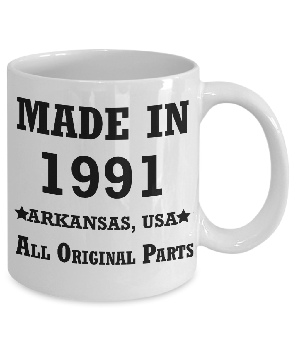 28th birthday gifts for men - Made in 1991 All Original Parts Arkansas - Best 28th Birthday Gifts for family Ceramic Cup White, Funny Mugs Gift Ideas 11 Oz