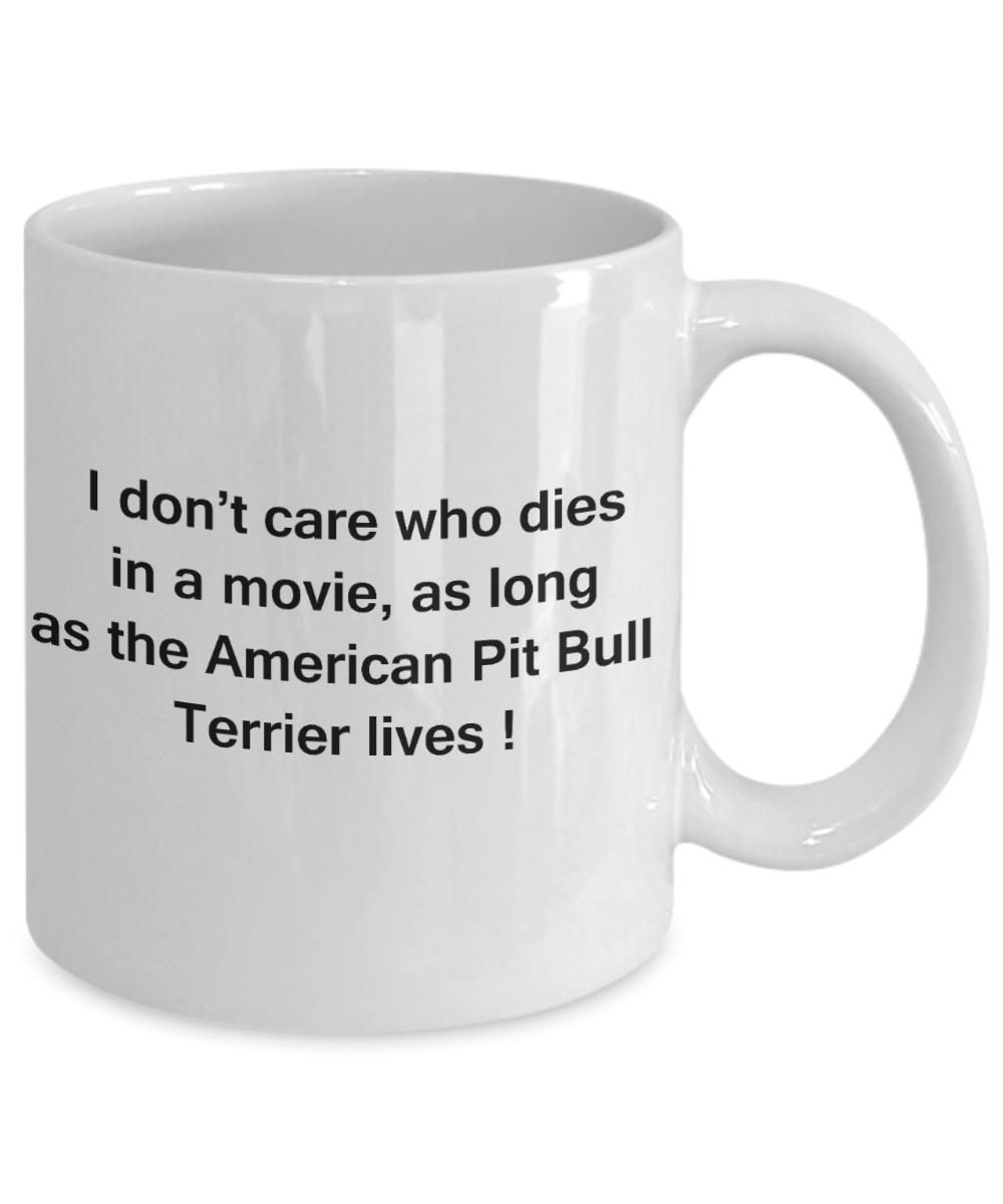 My dog is the reason i wake up early funny dog lover coffee mug - I Don't Care Who Dies, As Long  As the American Pit Bull Lives - Ceramic Fun Cute Dog Lover Mug White Coffee Cup, 11 Oz
