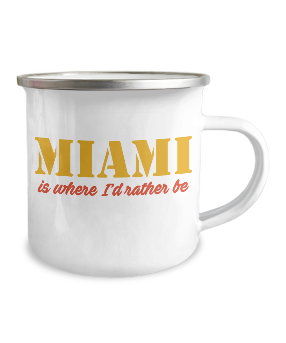 Miami Souvenir Coffee Mug, Love Miami,  Miami Is Where I'd Rather Be-12 Oz Stainless Steel Enamel Finish White Camper Coffee Mug