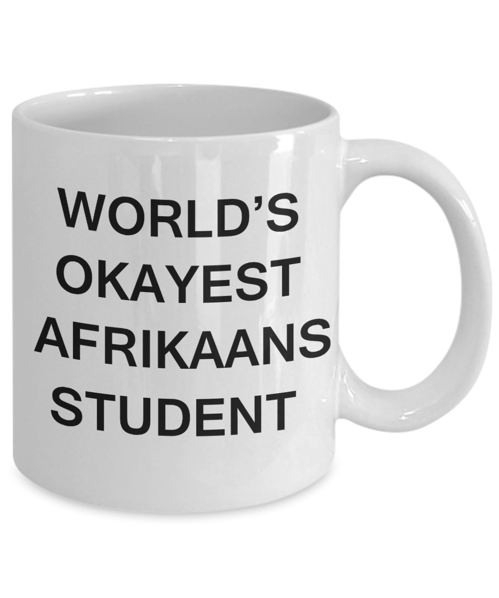 Gifts gor college students - World's Okayest Afrikaans Student - Porcelain White Funny Coffee Mug & Gifts for   Students 11 OZ - Funny Gifts Ideas