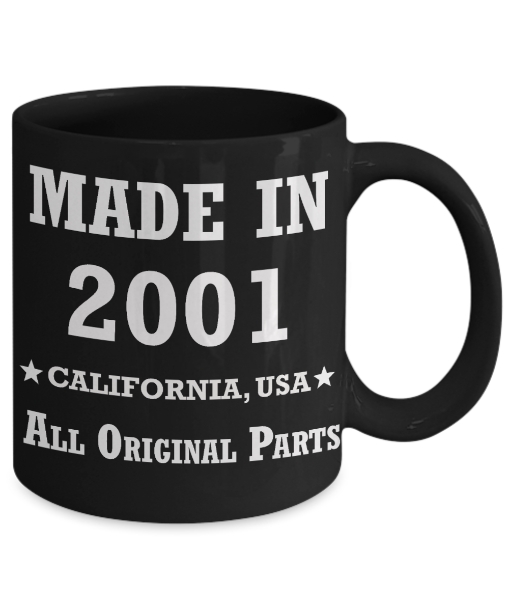18th birthday gifts for women - Made in 2001 All Original Parts California - Best 18th Birthday Gifts for family Ceramic Cup Black, Funny Mugs Gift Ideas 11 Oz