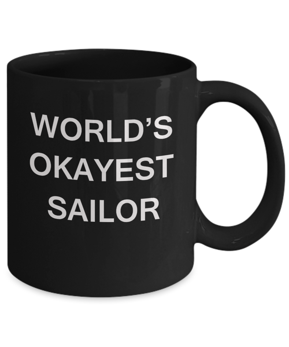 World's Okayest Sailor - Black Porcelain Coffee Cup,Premium 11 oz Funny Mugs Black coffee cup Gifts Ideas