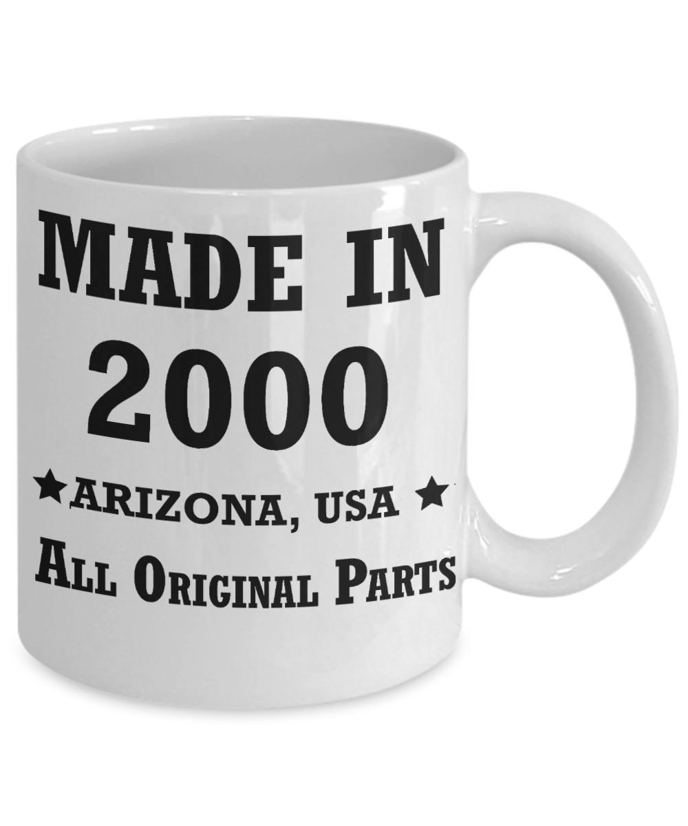19th birthday gifts for women - Made in 2000 All Original Parts Arizona - Best 19th Birthday Gifts for family Ceramic Cup White, Funny Mugs Gift Ideas 11 Oz