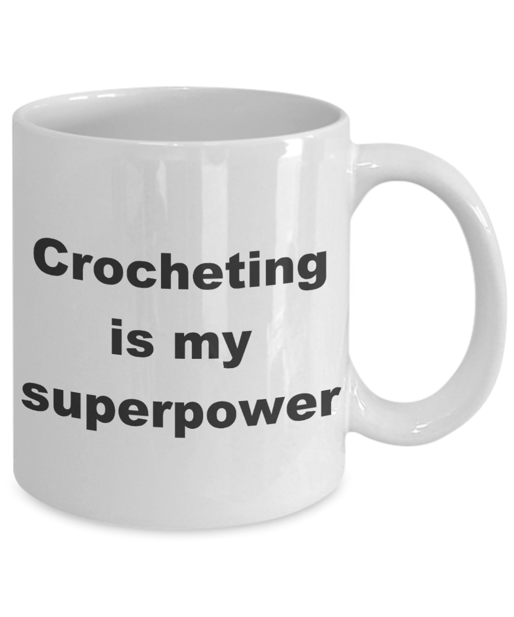 Knitter Gift Coffee mug,crocheting is my superpower-White Coffee Mug 11 oz