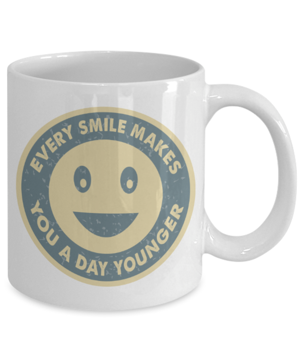 Smile Lovers Mugs, Every smile makes you a day younger - Funny White Porcelain Coffee 11 oz